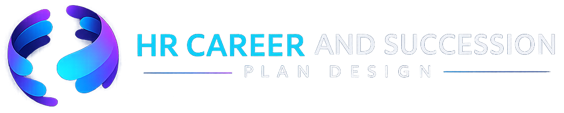 HR CAREER AND SUCCESSION PLAN DESIGN